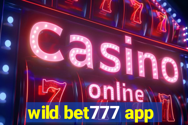 wild bet777 app